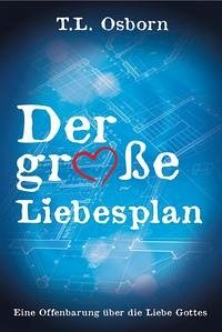 Der große Liebesplan - Osborn, T. L.