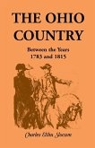 The Ohio Country Between the Years 1783 and 1815