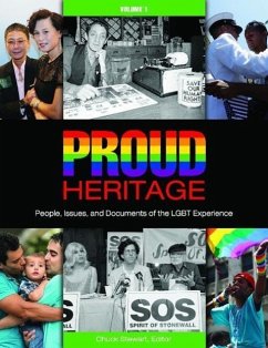 Proud Heritage [3 Volumes]: People, Issues, and Documents of the Lgbt Experience - Stewart, Chuck