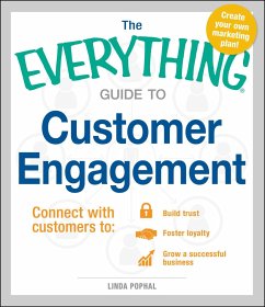 The Everything Guide to Customer Engagement - Pophal, Linda