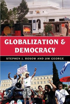 Globalization and Democracy - Rosow, Stephen J.; George, Jim