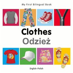 My First Bilingual Book-Clothes (English-Polish) - Milet Publishing