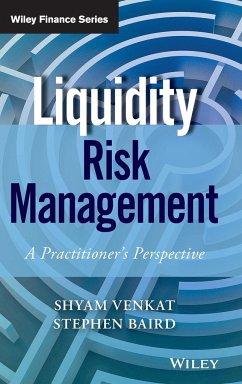 Liquidity Risk Management - Venkat, Shyam; Baird, Stephen