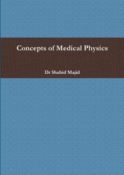 Concepts of Medical Physics - Majid, Shahid