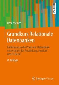 Grundkurs Relationale Datenbanken - Steiner, Rene