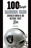 100 Things Raiders Fans Should Know & Do Before They Die