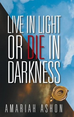 Live in Light or Die in Darkness - Ashon, Amariah
