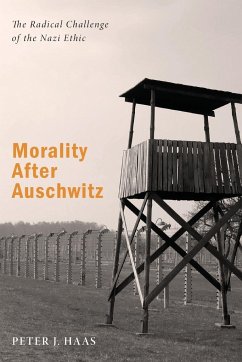 Morality After Auschwitz - Haas, Peter J.