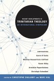 Recent Developments in Trinitarian Theology Recent Developments in Trinitarian Theology