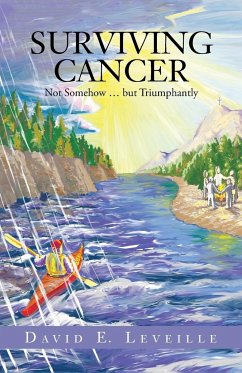 Surviving Cancer - Leveille, David E.