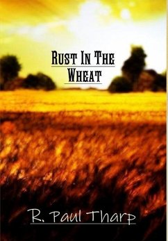 Rust in the Wheat - Tharp, R. Paul