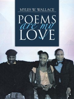 Poems Are My Love - Wallace, Myles W.