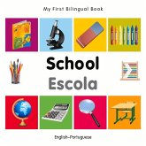 My First Bilingual Book-School (English-Portuguese) My First Bilingual Book-School (English-Portuguese)