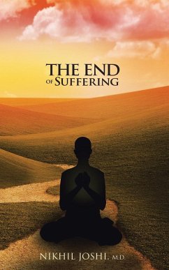 The End of Suffering - Joshi M. D., Nikhil