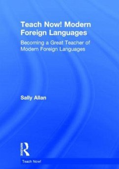 Teach Now! Modern Foreign Languages - Allan, Sally