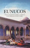 Eunucos : historia universal de los castrados y su influencia en las civilizaciones de todos los tiempos