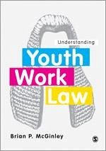 Understanding Youth Work Law - McGinley, Brian P