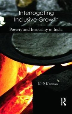 Interrogating Inclusive Growth - Kannan, K P