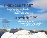 Unikkaaqatigiit: Arctic Weather and Climate Through the Eyes of Nunavut's Children