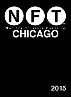 Not for Tourists Guide to Chicago 2015 - Not For Tourists