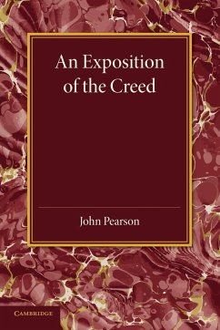 An Exposition of the Creed - Pearson, John; Chevallier, Temple