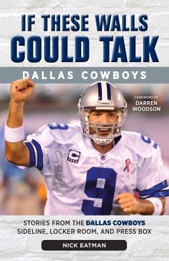 If These Walls Could Talk: Dallas Cowboys - Eatman, Nick