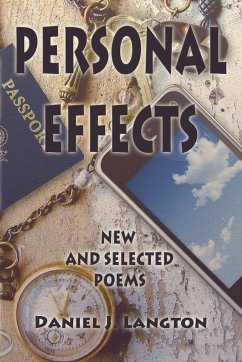 Personal Effects; New and Selected Poems - Langton, Daniel J.