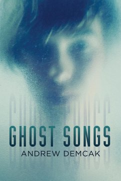 Ghost Songs - Demcak, Andrew