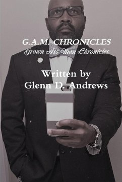 G.A.M. CHRONICLES - Andrews, Glenn