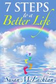 7 Steps to a Better Life
