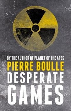 Desperate Games - Boulle, Pierre