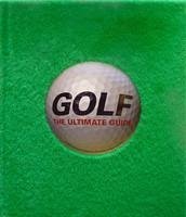 Golf: The Ultimate Guide - Dk