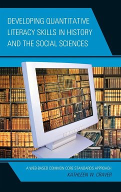 Developing Quantitative Literacy Skills in History and the Social Sciences - Craver, Kathleen W.