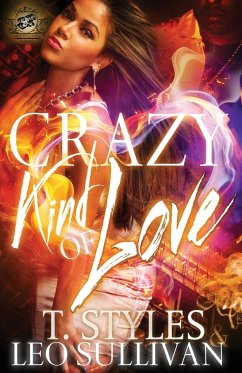 Crazy Kind of Love (The Cartel Publications Presents) - Styles, Toy; Styles, T.; Sullivan, Leo