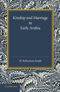Kinship and Marriage in Early Arabia - Robertson Smith, William