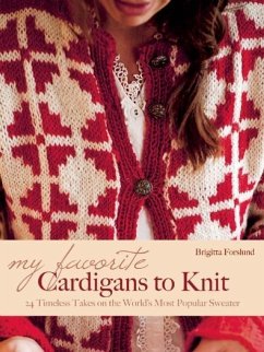 My Favorite Cardigans to Knit: 24 Timeless Takes on the World's Most Popular Sweater - Forslund, Birgitta