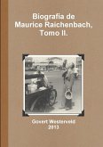 Biografía de Maurice Raichenbach, Tomo II.