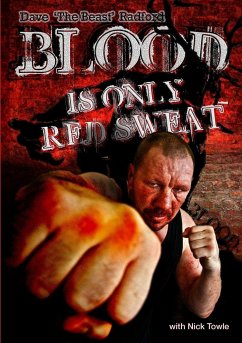 Blood is only Red Sweat - Towle, Nick