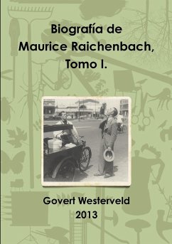 Biografía de Maurice Raichenbach, Tomo I. - Westerveld, Govert