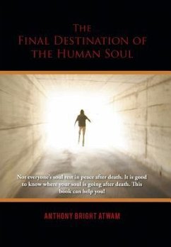 The Final Destination of the Human Soul - Atwam, Anthony Bright