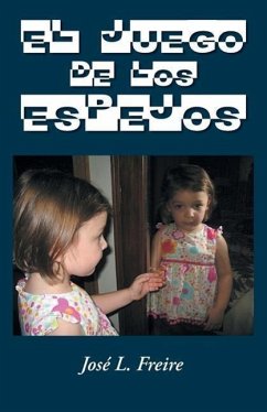 El Juego de Los Espejos - Freire, Jose L.