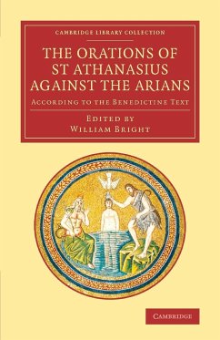 The Orations of St Athanasius Against the Arians - Athanasius