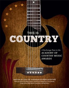 This Is Country: A Backstage Pass to the Academy of Country Music Awards - Lee, Lisa