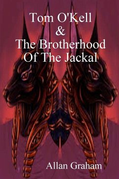 Tom O'Kell And The Brotherhood Of The Jackal - Graham, Allan