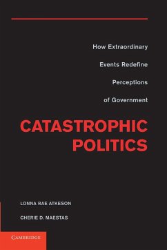 Catastrophic Politics - Atkeson, Lonna Rae; Maestas, Cherie D.