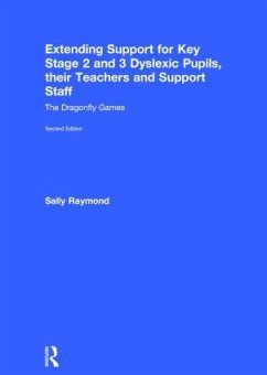 Extending Support for Key Stage 2 and 3 Dyslexic Pupils, Their Teachers and Support Staff - Raymond, Sally