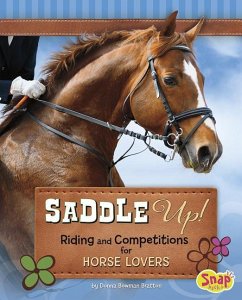 Saddle Up!: Riding and Competitions for Horse Lovers - Bratton, Donna Bowman