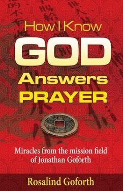 How I Know God Answers Prayer - Goforth, Rosalind