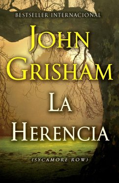 La Herencia / Sycamore Row: (The Inheritance: Sycamore Row--Spanish-Language Edition) - Grisham, John