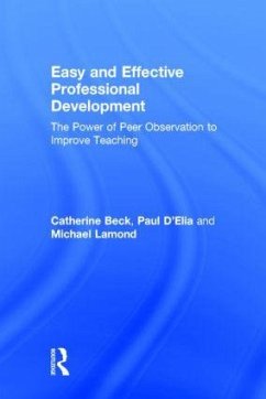 Easy and Effective Professional Development - Beck, Catherine; D'Elia, Paul; Lamond, Michael W